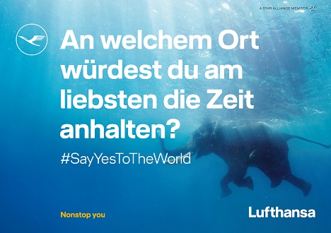 'Say yes to the world' - die neue Kampagne der Lufthansa (Foto: Lufthansa)