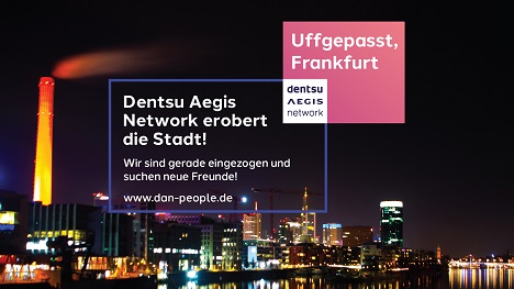 Das Dentsu Aegis Network bewirbt den Umzug nach Frankfurt mit OOH-Motiven (Foto: Dentsu Aegis Network)