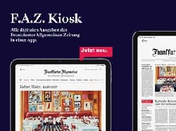 FAZ führt News-Apps zusammen - Alle multimedialen Ausgaben und E-Paper der FAZ sind künftig über die F.A.Z. Kiosk-App erreichbar (Foto: FAZ)