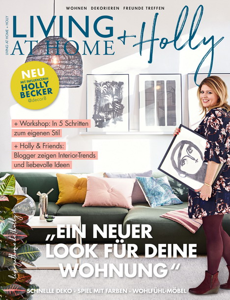 'Living at Home' holt Influencerin Holly Becker ins Boot - 'Living at Home + Holy' erscheint zweimal im Jahr