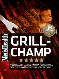 'Men's Health' launcht E-Magazin für Grillmeister -