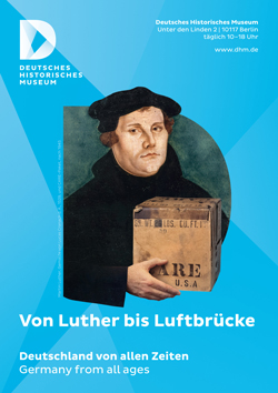 Serviceplan Berlin gestaltet Imagekampgne für das Deutsche Historische Museum - Zum Kampagnenmix gehören auch verschiedene Plakatmotive; Foto: Serviceplan