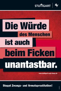 Die Stadt Stuttgart sagt mit einer Kampagne von Werbung etc Zwangs- und Armutsprostitution den Kampf an