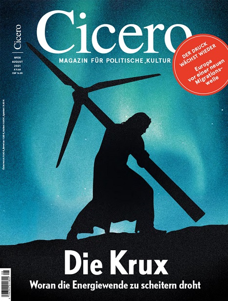 Cover des Monats August 2021: 'Cicero' misstraut den neuen "Glaubensjüngern" der Energiewende -